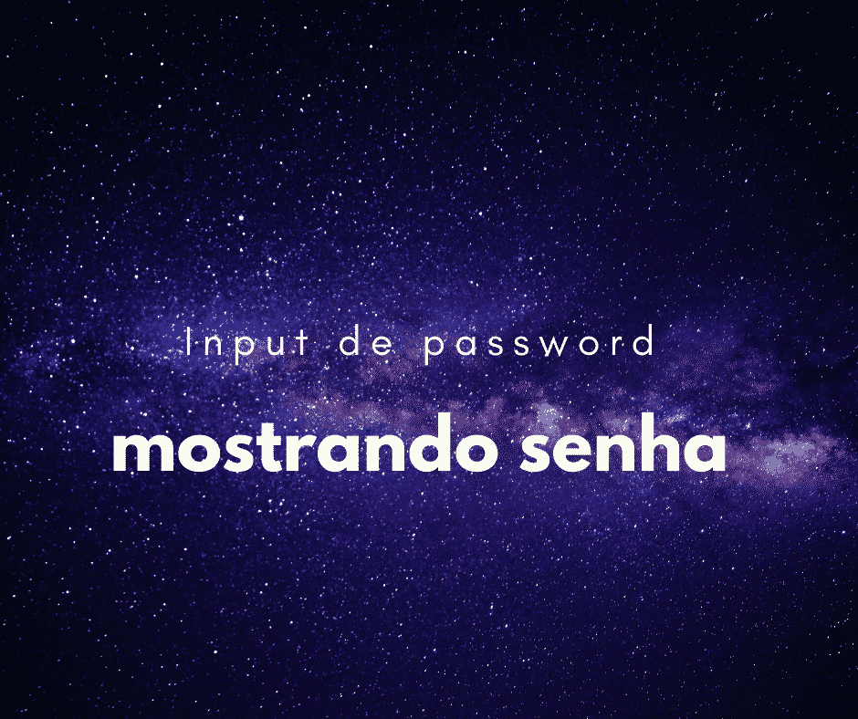 input de password mostrando senha capa