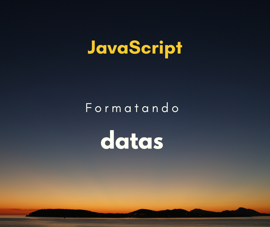 formatando datas javascript capa