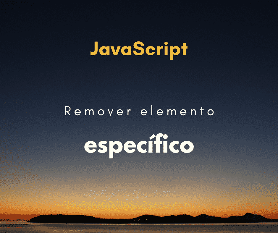 remover um elemento específico de um array em JavaScript