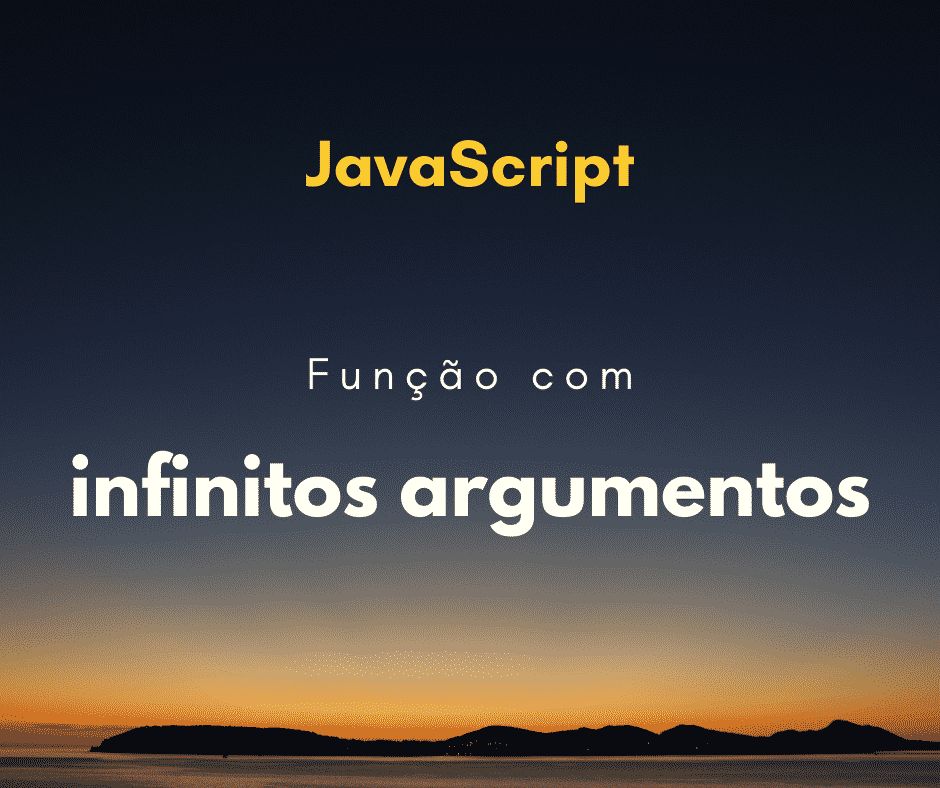 Função em JavaScript que aceita argumentos ilimitados capa