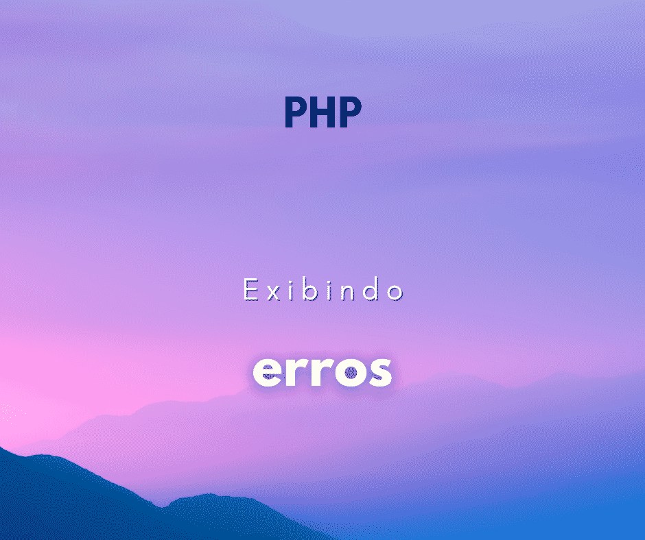 Como exibir erros no PHP capa