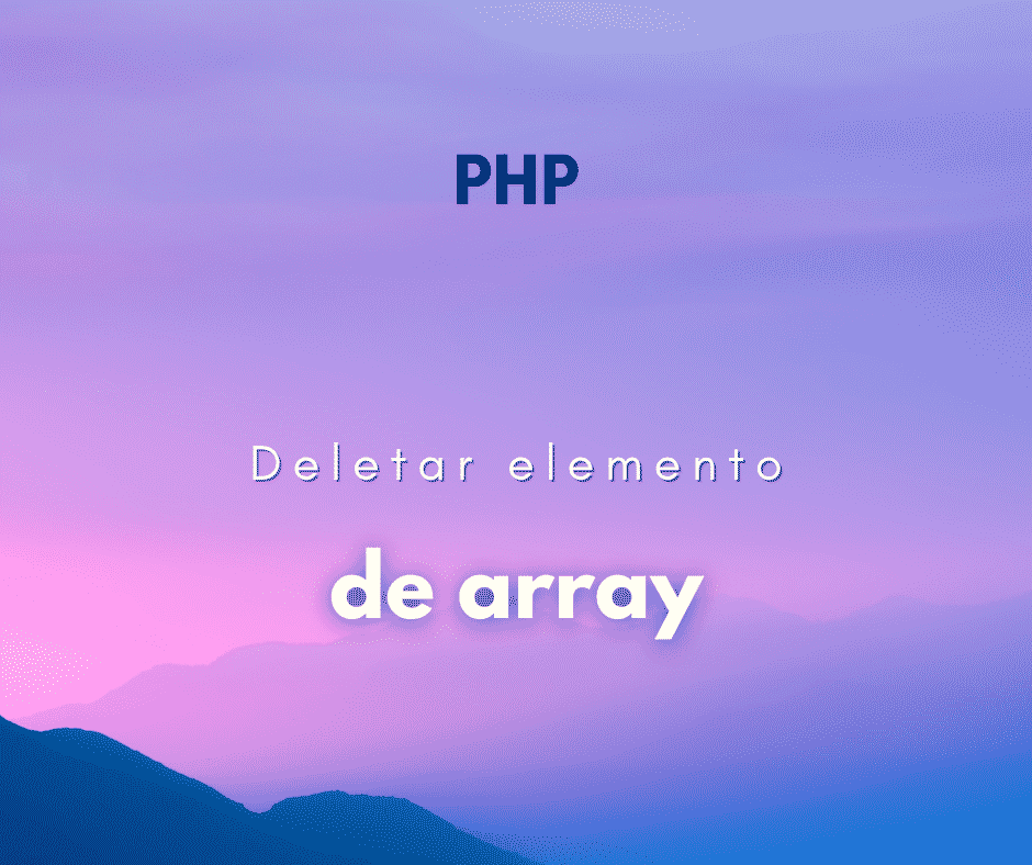 deletar elemento de array em PHP capa