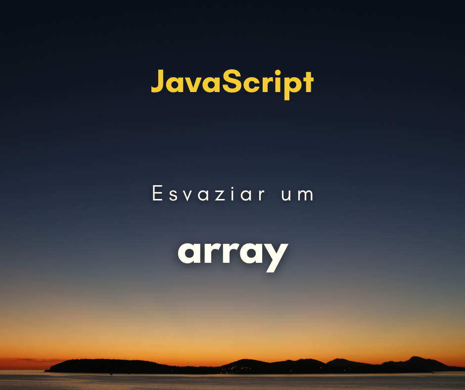 Como esvaziar um array em JavaScript capa