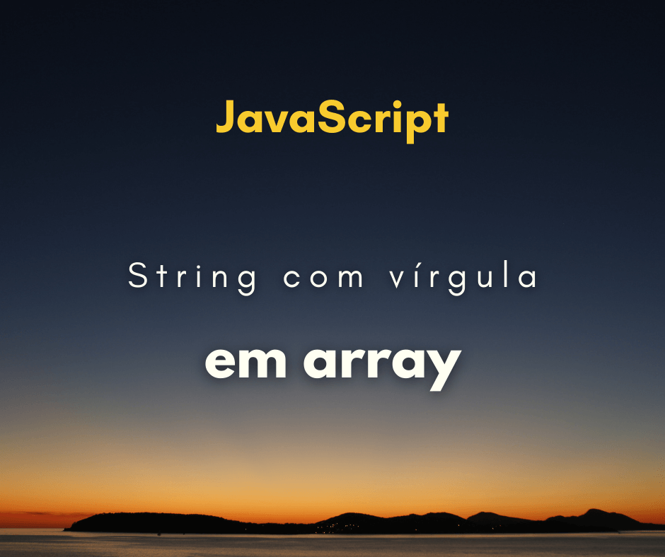 converter uma string separada por vírgula em array