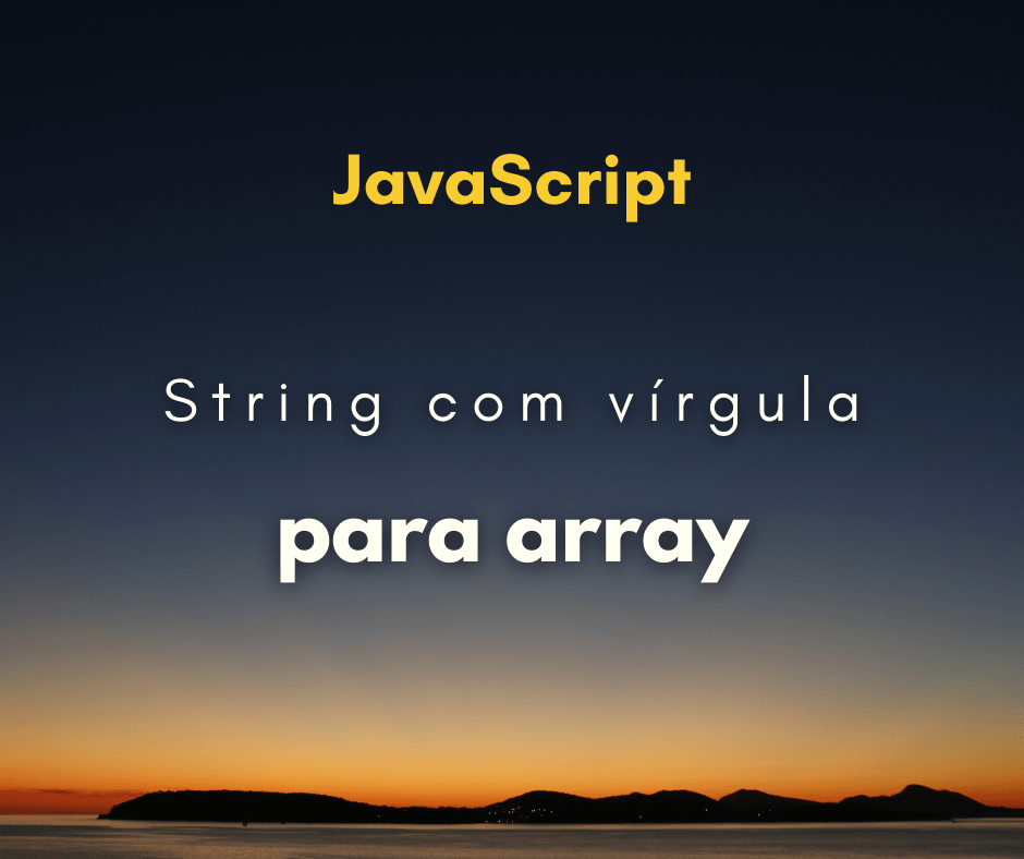 Converter string com vírgula para array capa
