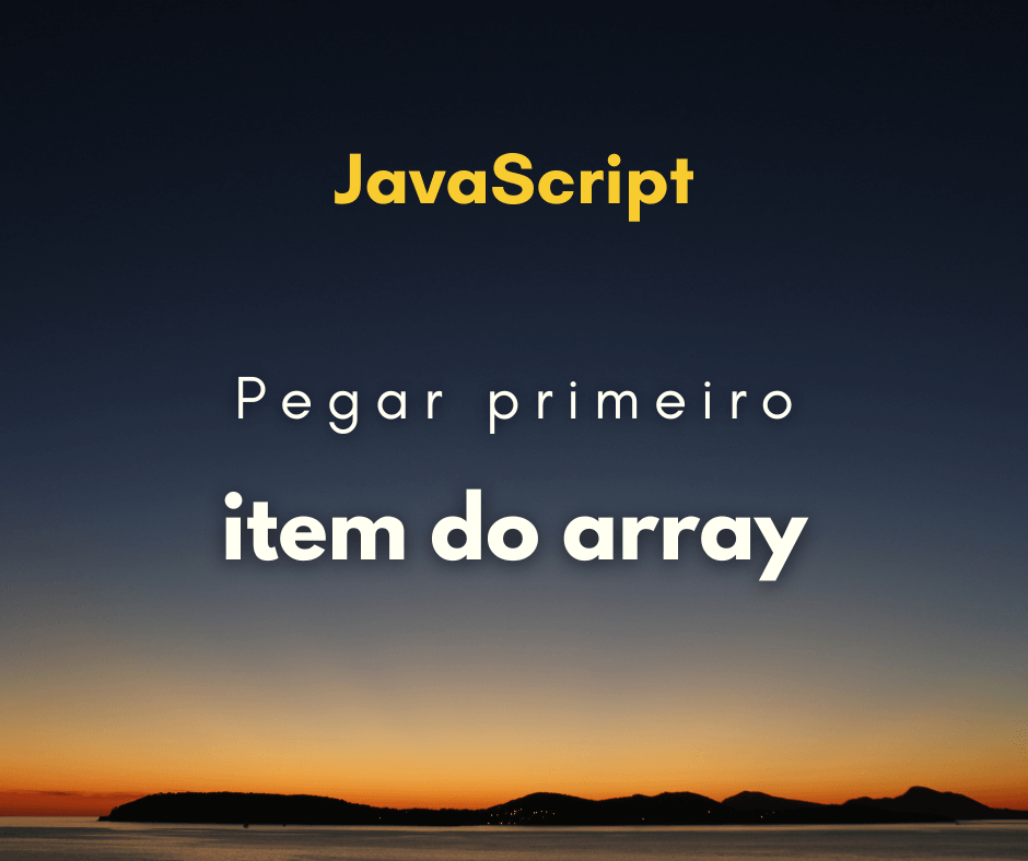 pegar o primeiro elemento de um array em JavaScript capa
