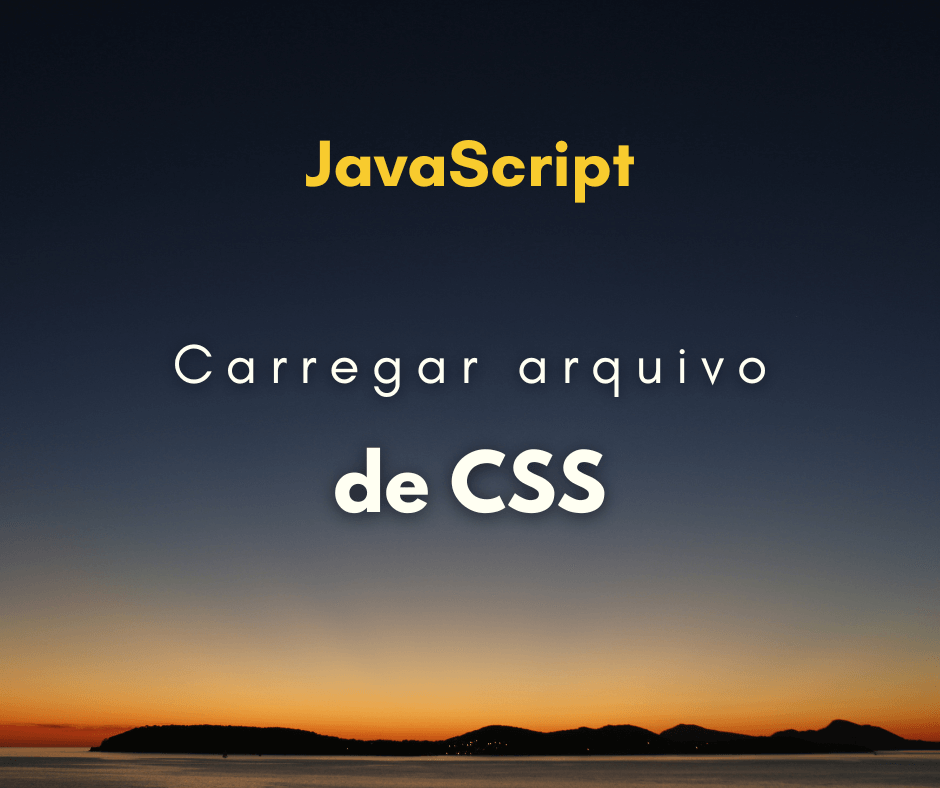 carregar arquivo de CSS com JavaScript capa