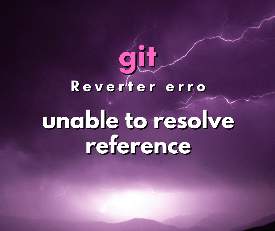 erro de git pull unable to resolve reference capa