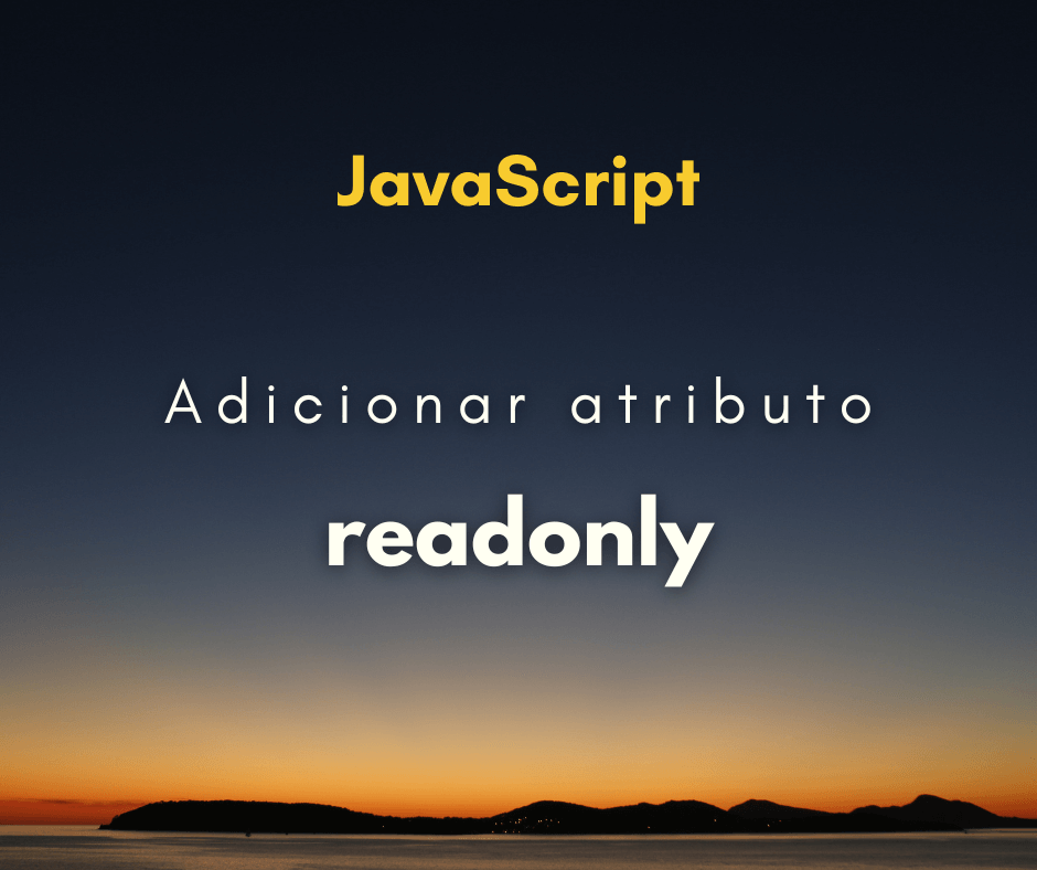 adicionar o atributo readonly com JavaScript capa