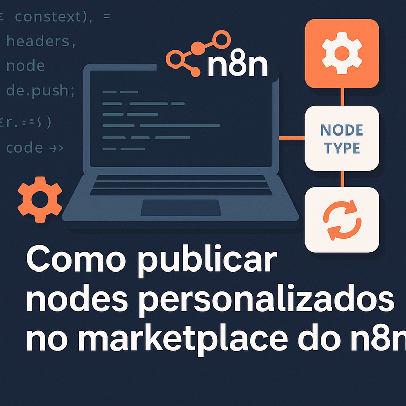 Como publicar nodes personalizados no marketplace do n8n: guia completo