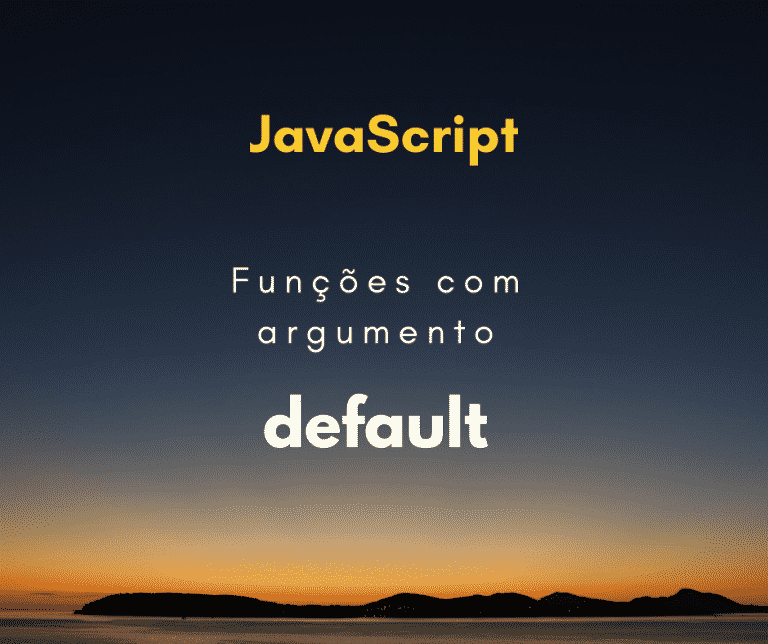 funções com argumento default em javascript capa