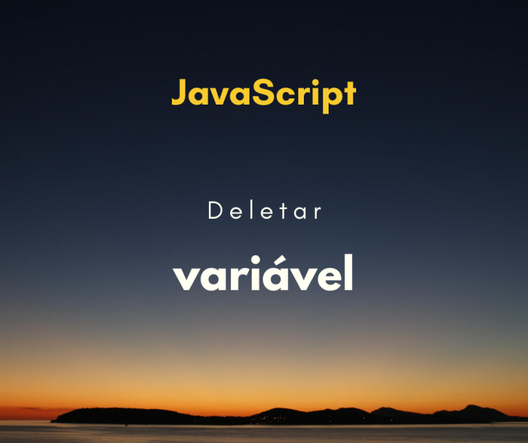 deletar uma variável em JavaScript