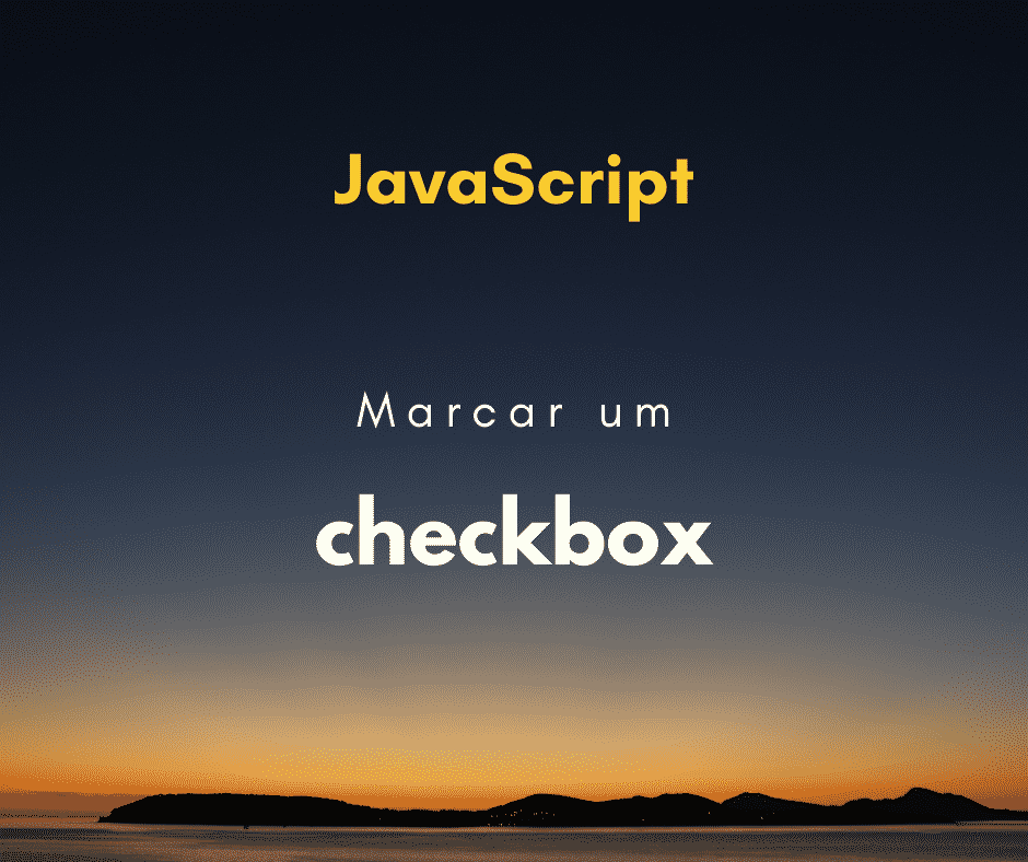 Marcar um checkbox com JavaScript capa