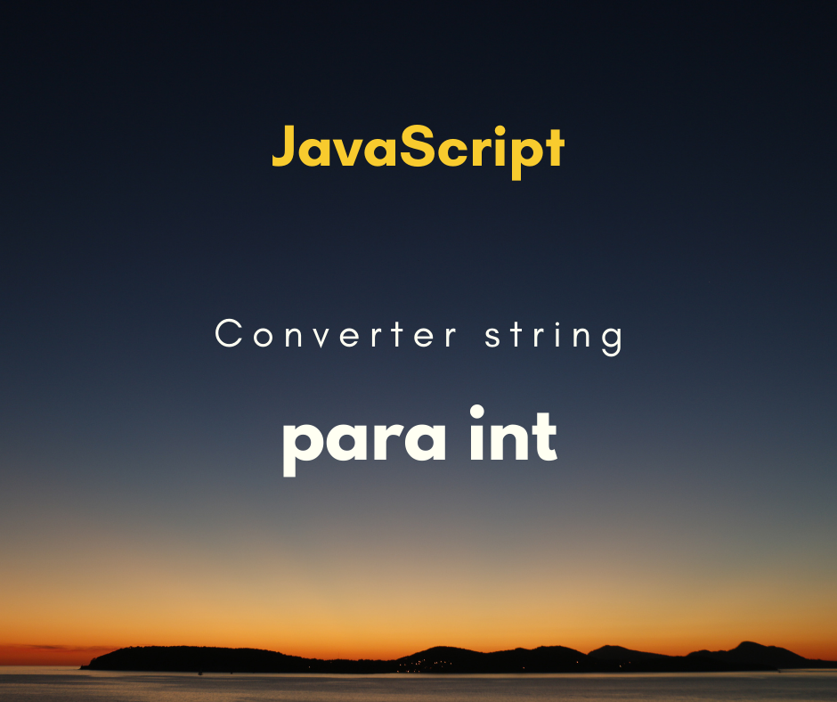 converter uma string para int em JavaScript capa