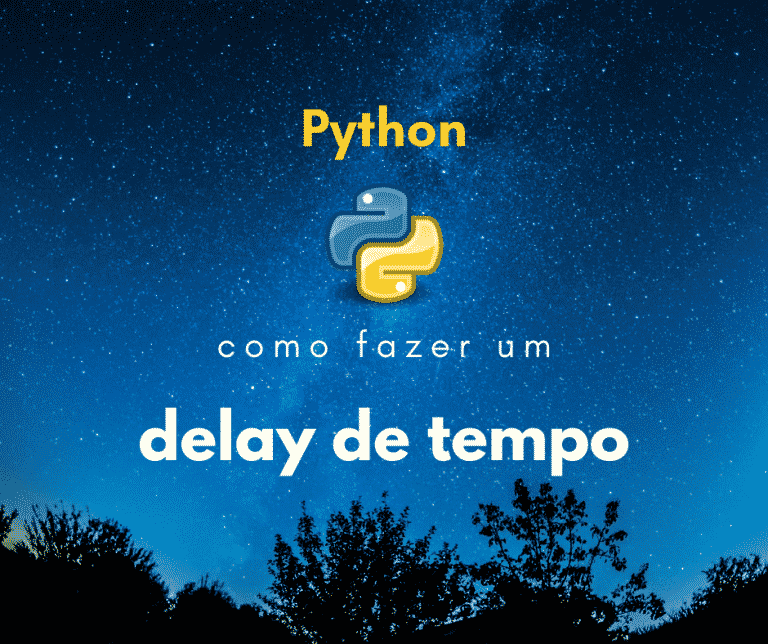Como fazer um delay de tempo em Python capa