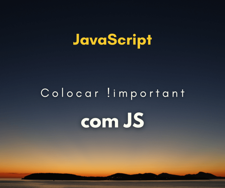 CSS !important com JavaScript capa