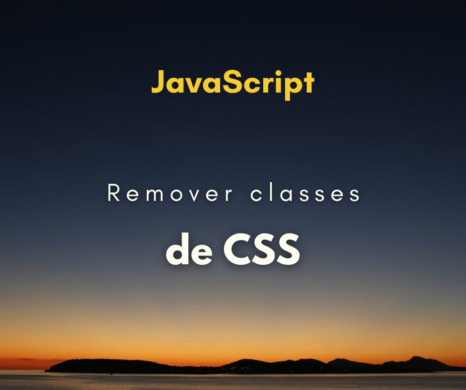 Remover classes de CSS de um elemento com JavaScript capa