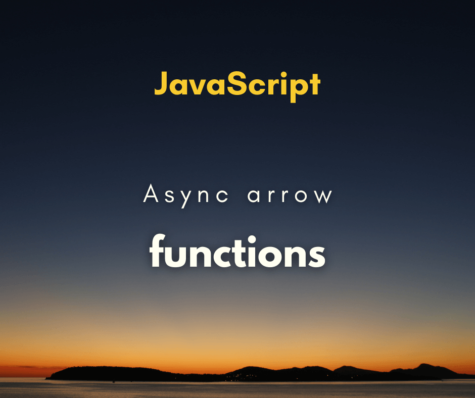 async arrow function capa
