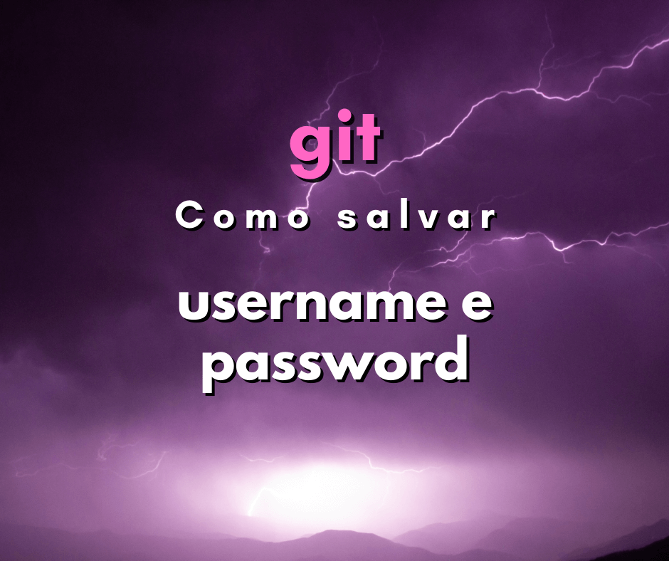 configurar username e password no git capa