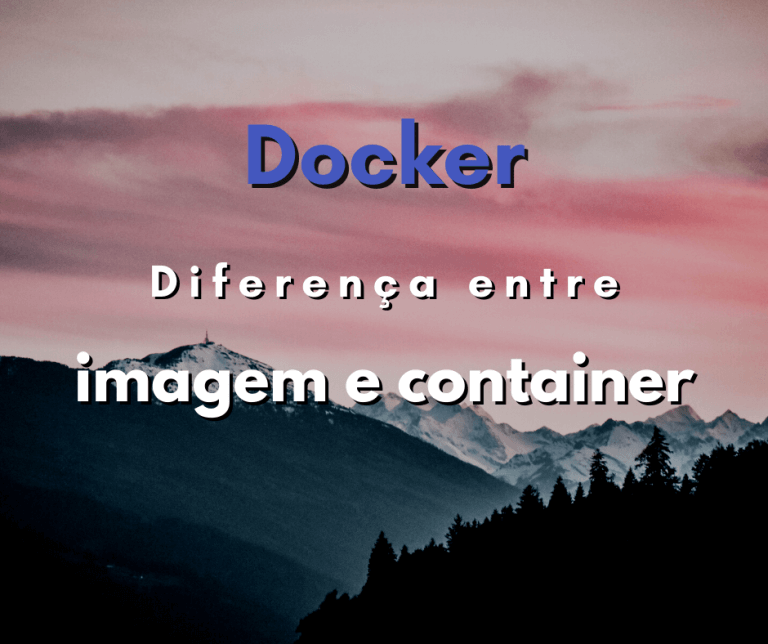 diferença entre imagem e container no Docker capa