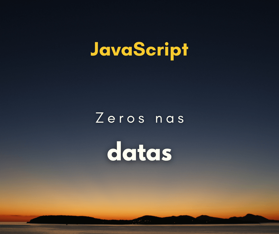 colocar zeros nas datas com JavaScript capa