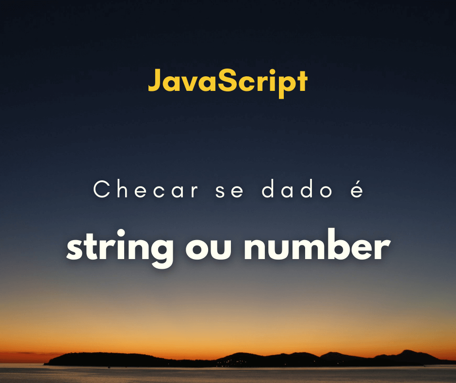 checar se variável é número ou string em JavaScript capa