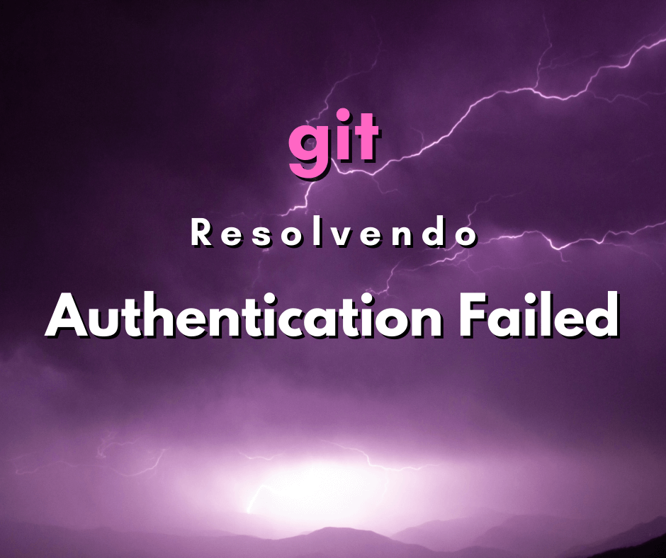 resolver o erro Authentication Failed capa