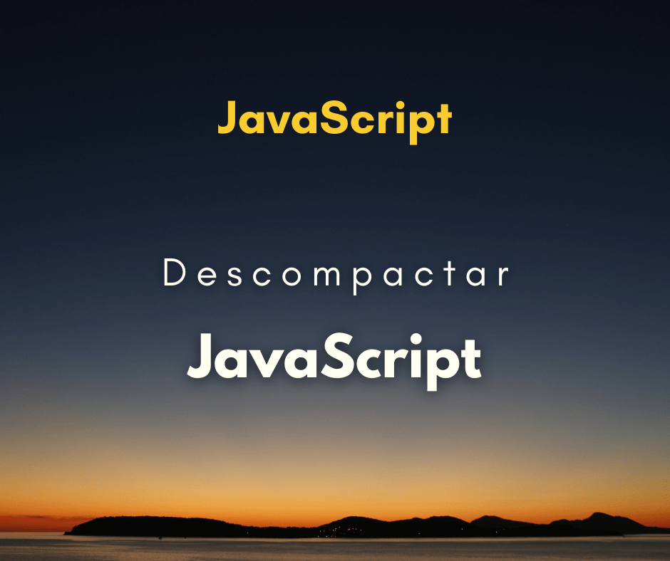 descompactar código JavaScript capa