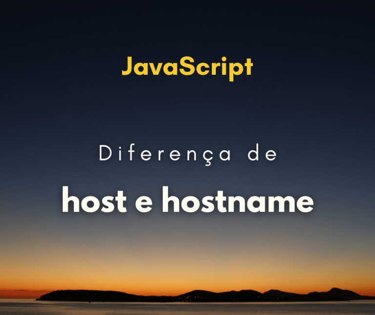 diferença entre location.host e location.hostname em JavaScript capa