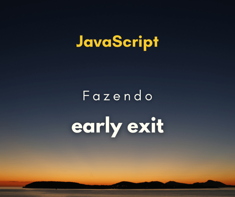 early exit em JavaScript capa