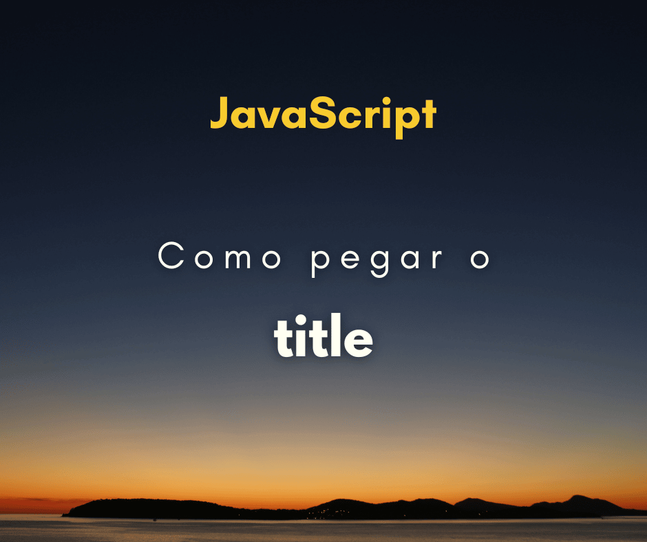 Como pegar o title de uma página com JavaScript