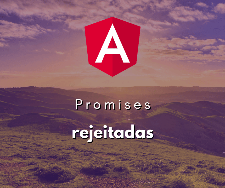 Lidando com Rejeições de Promessas Não Tratadas em JavaScript e Angular