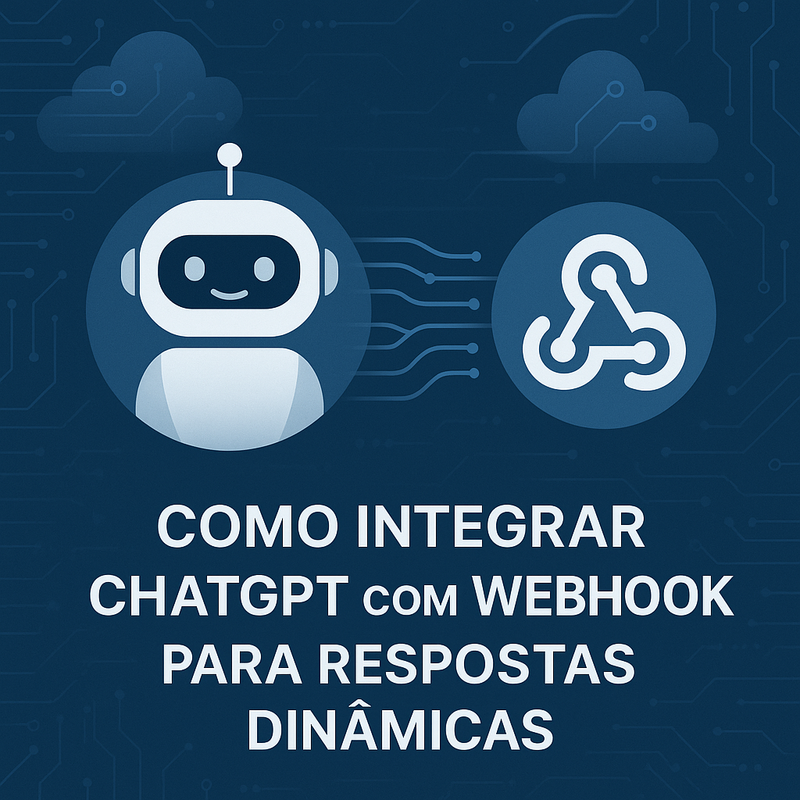 Como Integrar ChatGPT com Webhook para Respostas Dinâmicas