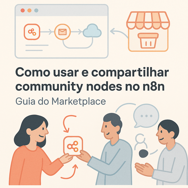 Como usar e compartilhar community nodes no n8n: guia do Marketplace